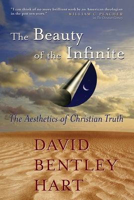 Book cover of "The Beauty of the Infinite: The Aesthetics of Christian Truth" by William B. Eerdmans Publishing Company.