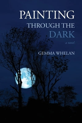 Painting Through the Dark Paperback Shangana Press