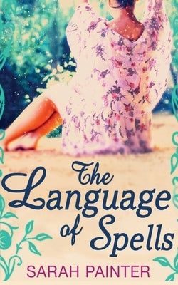 The Language of Spells Paperback Carina