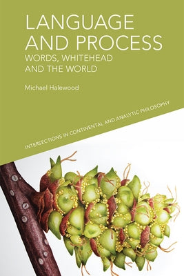 Language and Process: Words, Whitehead and the World Paperback Edinburgh University Press