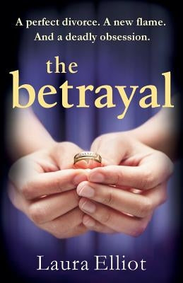 The Betrayal by Elliot, Laura