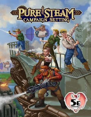 Pure Steam Campaign Setting 5e Paperback Icosa Entertainment, LLC