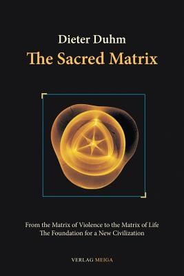 The Sacred Matrix Paperback Verlag Meiga