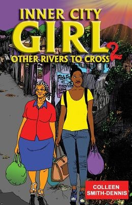 Inner City Girl 2: Other Rivers to Cross by Smith-Dennis, Colleen