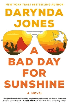 A Bad Day for Sunshine by Jones, Darynda