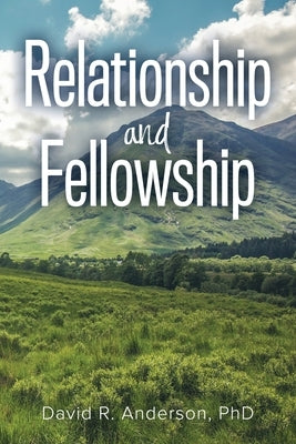 Relationship and Fellowship Paperback Grace Theology Press