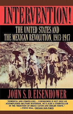 Intervention: The United States and the Mexican Revolution, 1913-1917 Paperback W. W. Norton & Company