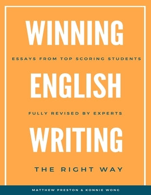 WINNING English Writing - The Right Way: Your Comprehensive Guide to Correct English Writing by Wong, Konnie