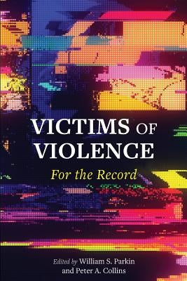 Victims of Violence: For the Record Paperback Cognella Academic Publishing
