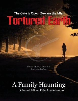 A Family Haunting - A Tortured Earth Adventure Paperback Tortured Earth LLC