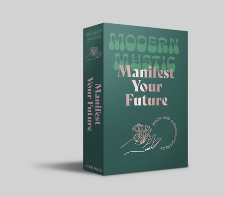 Modern Mystic: Manifest Your Future: Book and Affirmation Cards by French, Benita