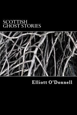 Scottish Ghost Stories Paperback Createspace Independent Publishing Platform