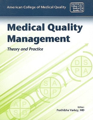 Medical Quality Management: Theory and Practice: Theory and Practice Paperback Jones & Bartlett Publishers