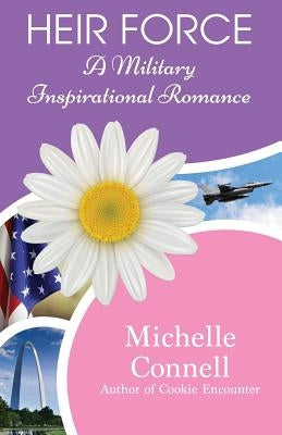 Heir Force: A Military Inspirational Romance Paperback Paddle Creek Writers