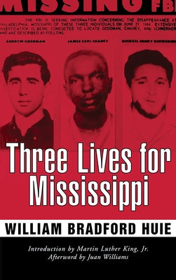 Three Lives for Mississippi by Huie, William Bradford