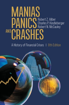 Manias, Panics, and Crashes: A History of Financial Crises Paperback Palgrave MacMillan