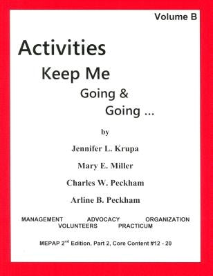 Activities Keep Me Going and Going: Volume B by Krupa, Jennifer L.