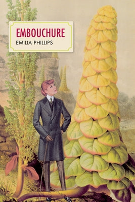 Embouchure: Poems by Phillips, Emilia