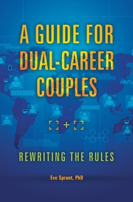 Guide for Dual-Career Couples by Sprunt, Eve