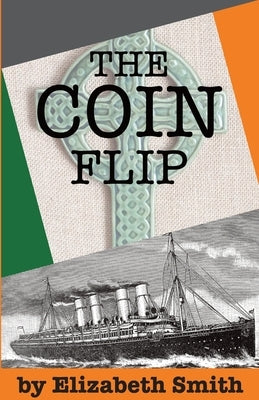 The Coin Flip Paperback Elizabeth Smith