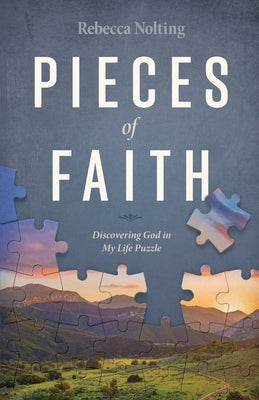 Pieces of Faith by Nolting, Rebecca