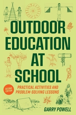 Outdoor Education at School: Practical Activities and Problem-Solving Lessons Paperback Amba Press