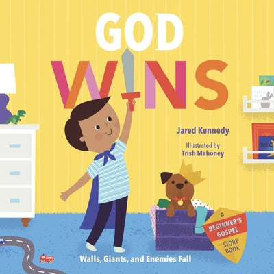 God Wins: Walls, Giants, and Enemies Fall Board Book New Growth Press