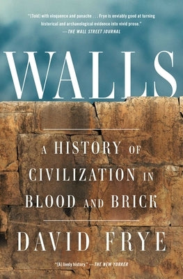 Walls: A History of Civilization in Blood and Brick Paperback Scribner Book Company