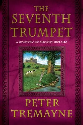 The Seventh Trumpet: A Mystery of Ancient Ireland Paperback Minotaur Books