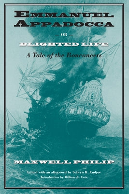Emmanuel Appadocca; Or, Blighted Life: A Tale of the Boucaneers Paperback University of Massachusetts Press