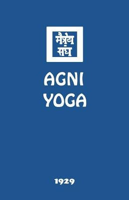 Agni Yoga Paperback AGNI Yoga Society, Inc.