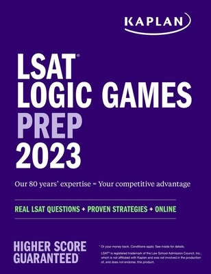 LSAT Logic Games Prep 2023: Real LSAT Questions + Proven Strategies + Online by Kaplan Test Prep