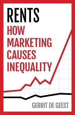 Rents: How Marketing Causes Inequality Paperback Beccaria Books