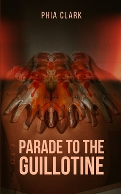 Parade to the Guillotine Paperback Libresco Feeds Private Limited