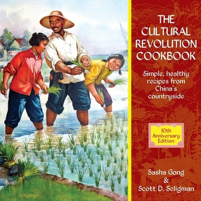 Cultural Revolution Cookbook by Gong, Sasha