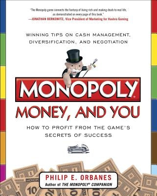 Monopoly, Money, and You: How to Profit from the Game's Secrets of Success Paperback McGraw-Hill Companies
