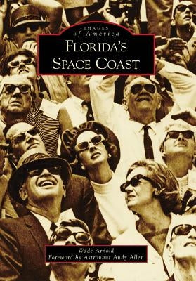 Florida's Space Coast Paperback Arcadia Publishing (SC)