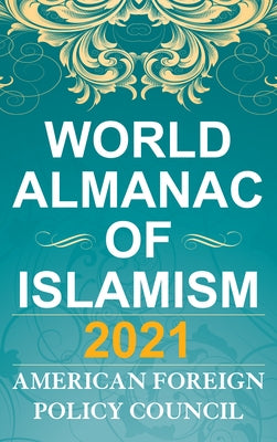 The World Almanac of Islamism 2021 by Berman, Ilan