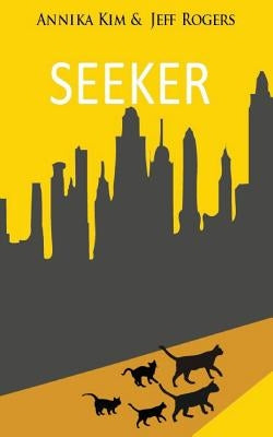 Seeker: How does a pet cat cope with losing his family and adjusting to the life of a stray? Find out in this exciting book, a Paperback Createspace Independent Publishing Platform
