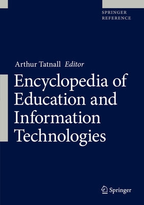 Encyclopedia of Education and Information Technologies by Tatnall, Arthur