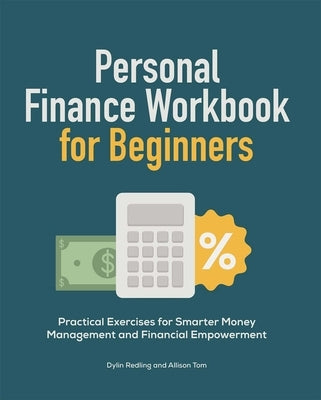 Personal Finance Workbook for Beginners: Practical Exercises for Smarter Money Management and Financial Empowerment Paperback Rockridge Press