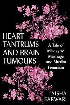 Paperback book titled "Heart Tantrums and Brain Tumors" by Hurst & Co., featuring a cover with artistic design and title text.