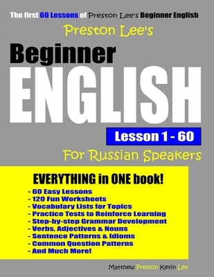 Preston Lee's Beginner English Lesson 1 - 60 For Russian Speakers Paperback Independently Published
