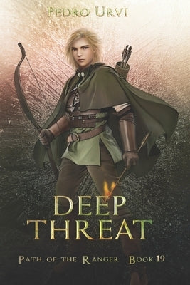 Deep Threat: (Path of the Ranger Book 19) Paperback Independently Published