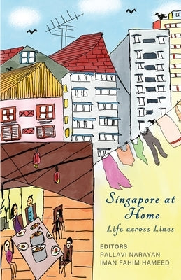 Singapore At Home: Life Across Lines Paperback Kitaab