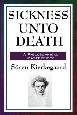Sickness Unto Death Paperback A & D Publishing