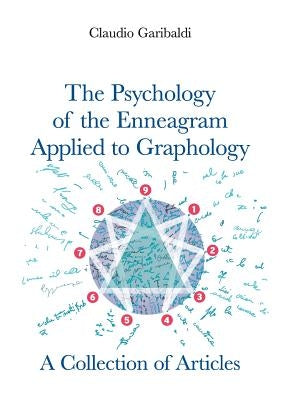 The Psychology of the Enneagram Applied to Graphology - A Collection of Articles - English version Paperback Youcanprint Self-Publishing