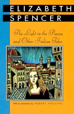 Light in the Piazza and Other Italian Tales Paperback University Press of Mississippi