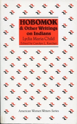 Hobomok and Other Writings on Indians Paperback Rutgers University Press