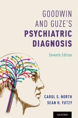 Goodwin and Guze's Psychiatric Diagnosis 7th Edition Paperback Oxford University Press, USA